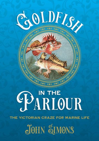 John Simons - Goldfish in the Parlour, Häftad