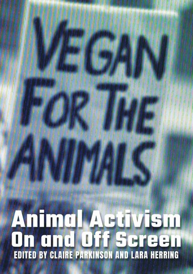 bokomslag Animal Activism On and Off Screen