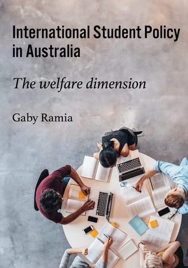 Gaby Ramia - International Student Policy in Australia, Häftad