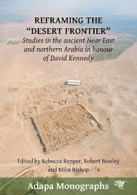 Rebecca Repper, M.C. Bishop, Robert Bewley, Dr Robert Bewley, Mike Bishop - Reframing the “Desert Frontier”, Häftad