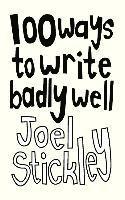 bokomslag 100 Ways to Write Badly Well