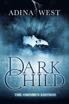 Dark Child (The Awakening): Omnibus Edition 1