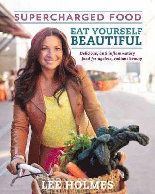 bokomslag Eat Yourself Beautiful: Supercharged Food