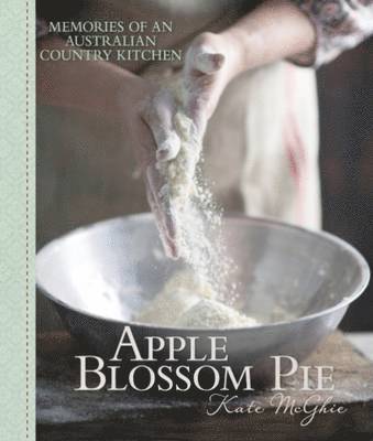 bokomslag Apple Blossom Pie: Memories of an Australian Country Kitchen