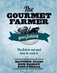 bokomslag The Gourmet Farmer Goes Fishing