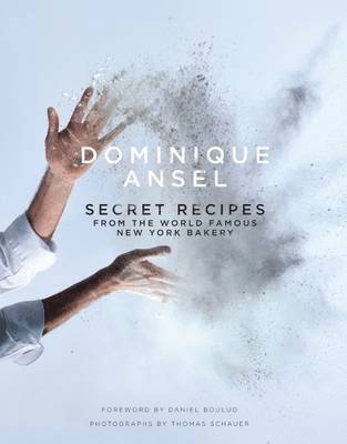 bokomslag Dominique Ansel: Secret Recipes from the World Famous New York Bakery