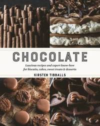 bokomslag Chocolate: Luscious recipes and expert know-how for biscuits, cakes, sweet treats and desserts