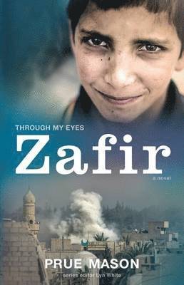 Prue Mason, Lyn White - Zafir: Through My Eyes, Häftad