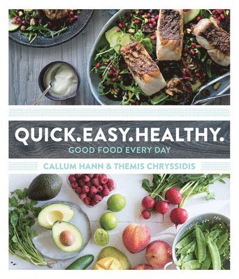 bokomslag Quick. Easy. Healthy.: Good Food Every Day