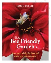bokomslag The Bee Friendly Garden