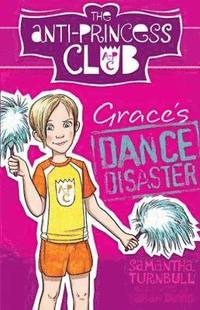 bokomslag The Anti-Princess Club 3 Grace's Dance Disaster