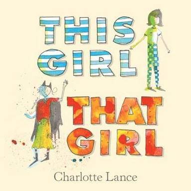 Charlotte Lance - This Girl, That Girl, Inbunden