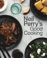 bokomslag Neil Perry's Good Cooking