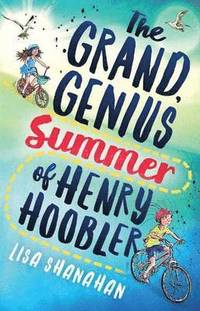 bokomslag The Grand, Genius Summer of Henry Hoobler
