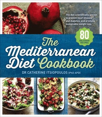 Dr Catherine Itsiopoulos, Catherine Itsiopoulos - Mediterranean Diet Cookbook, Häftad
