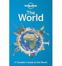 bokomslag The World: A Traveller's Guide to the Planet