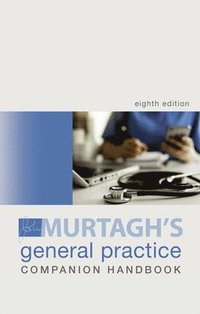 bokomslag Murtagh General Practice Companion Handbook, 8th Edition