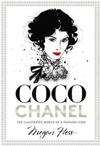 bokomslag Coco Chanel: The Illustrated World of a Fashion Icon