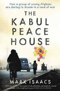 bokomslag The Kabul Peace House