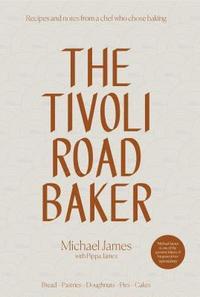 bokomslag The Tivoli Road Baker
