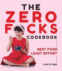 bokomslag The Zero Fucks Cookbook