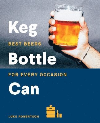 Luke Robertson, James Smith - Keg Bottle Can, Häftad