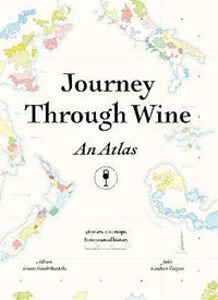bokomslag Journey Through Wine: An Atlas