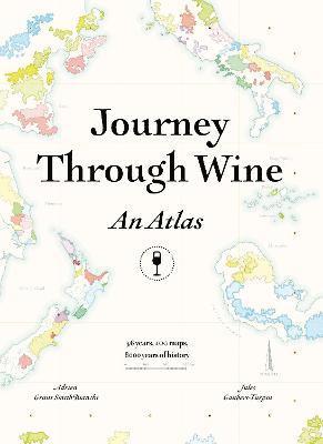 Journey Through Wine: An Atlas 1