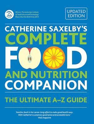 Catherine Saxelby's Complete Food and Nutrition Companion 1