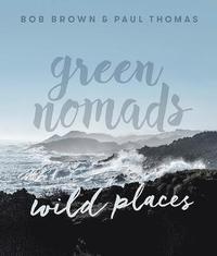bokomslag Green Nomads Wild Places