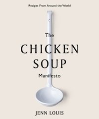bokomslag The Chicken Soup Manifesto