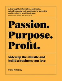 bokomslag Passion Purpose Profit