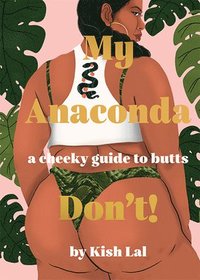 bokomslag My Anaconda Don't!