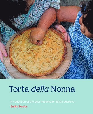Emiko Davies - Torta della Nonna, Inbunden