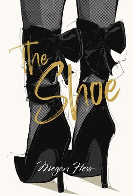 Megan Hess - Megan Hess: The Shoe, Inbunden