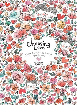 Meredith Gaston Masnata - Choosing Love, Inbunden