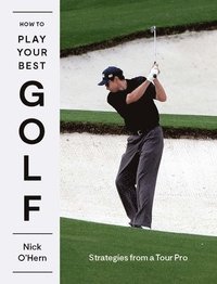 bokomslag How to Play Your Best Golf