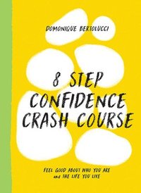 bokomslag 8 Step Confidence Crash Course