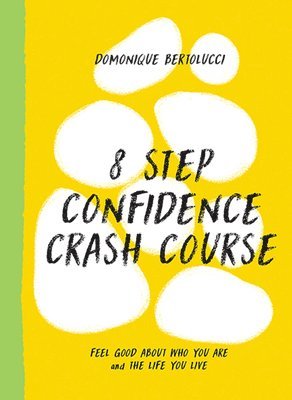 8 Step Confidence Crash Course 1