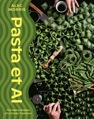 Alec Morris - Pasta et Al, Inbunden