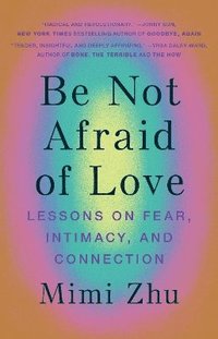 bokomslag Be Not Afraid of Love