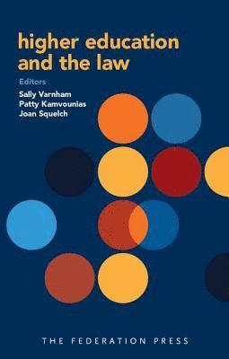 Sally Varnham, Patty Kamvounias, . Joan Squelch - Higher Education and the Law, Häftad