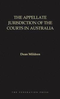 bokomslag The Appellate Jurisdiction of the Courts in Australia