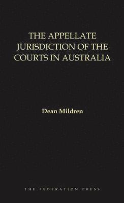 bokomslag The Appellate Jurisdiction of the Courts in Australia