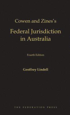 Cowen and Zines's Federal Jurisdiction in Australia 1