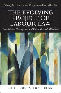 The Evolving Project of Labour Law 1