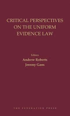 Critical Perspectives on the Uniform Evidence Law 1