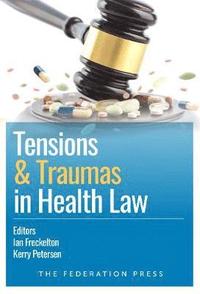 bokomslag Tensions and Traumas in Health Law