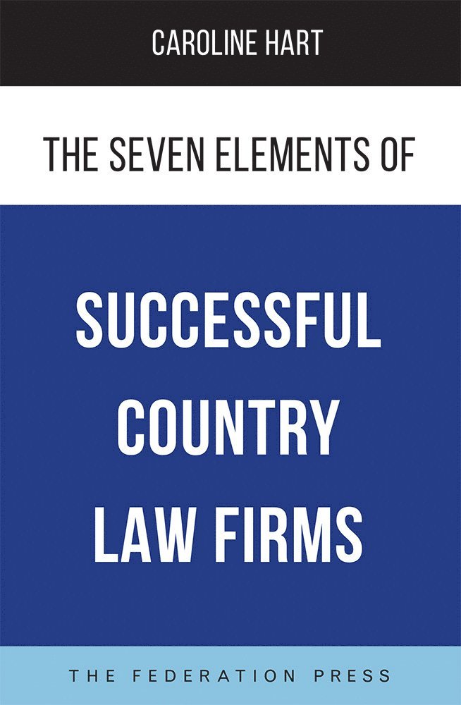 The Seven Elements of Successful Country Law Firms 1