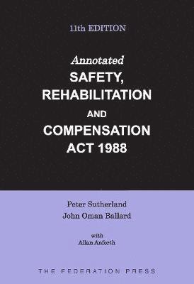 bokomslag Annotated Safety, Rehabilitation and Compensation Act 1988